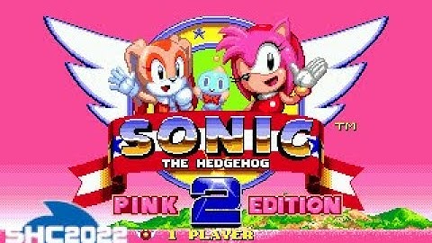 SHC 2022: Sonic 2: Pink Edition