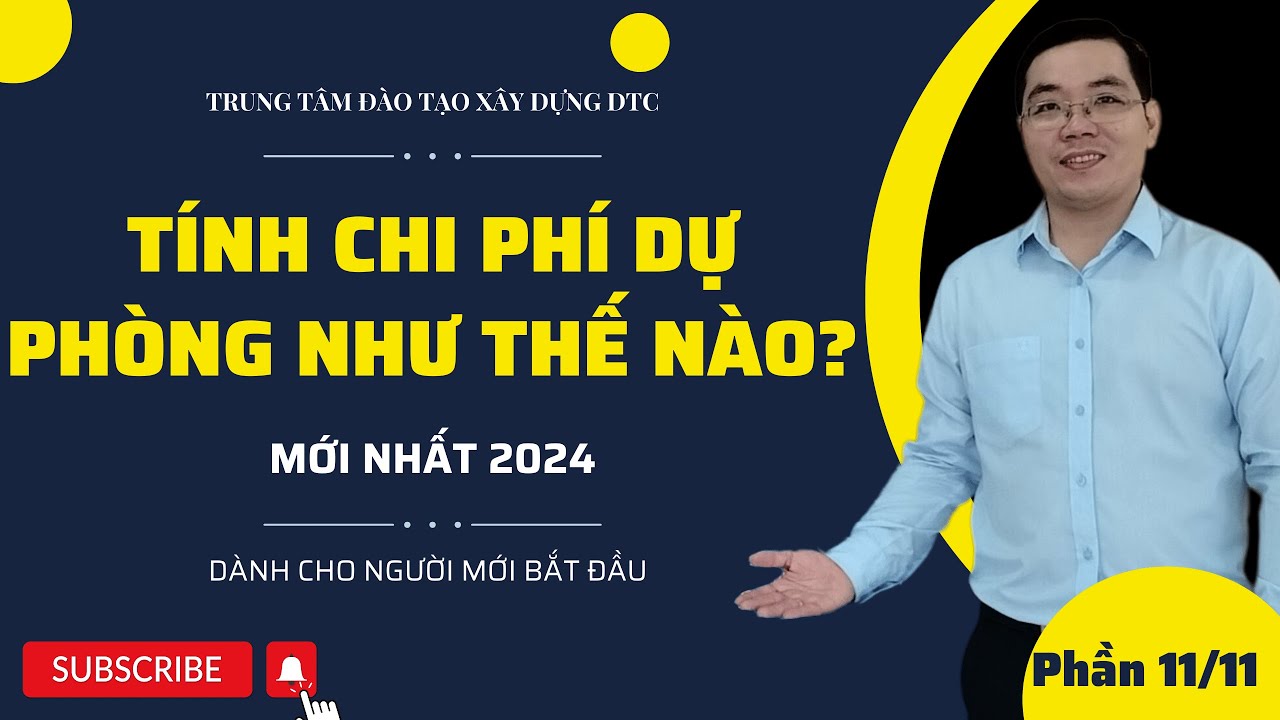 Xác định chi phí dự phòng trượt giá và phát sinh khối lượng 2024 như thế nào| Th.S Mai Bá Nhẫn| DTC