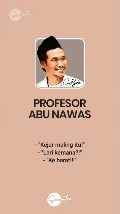 Profesor Abu Nawas - Gus Baha