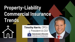 Property-Liability Commercial Insurance Trends w/ Tim Harris (Insurance Board CEO)