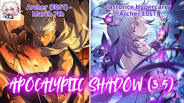 New Apocalyptic Shadow 3.5 (4) | Archer E0S1, March 7 & Castorice Hypercarry | Honkai Star Rail 3.5