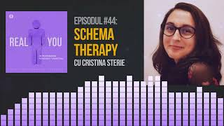 Schema Therapy cu Cristina Sterie📊| [EP44] The Real You Podcast
