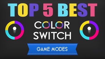 Top 5 Best Color Switch Game Modes!