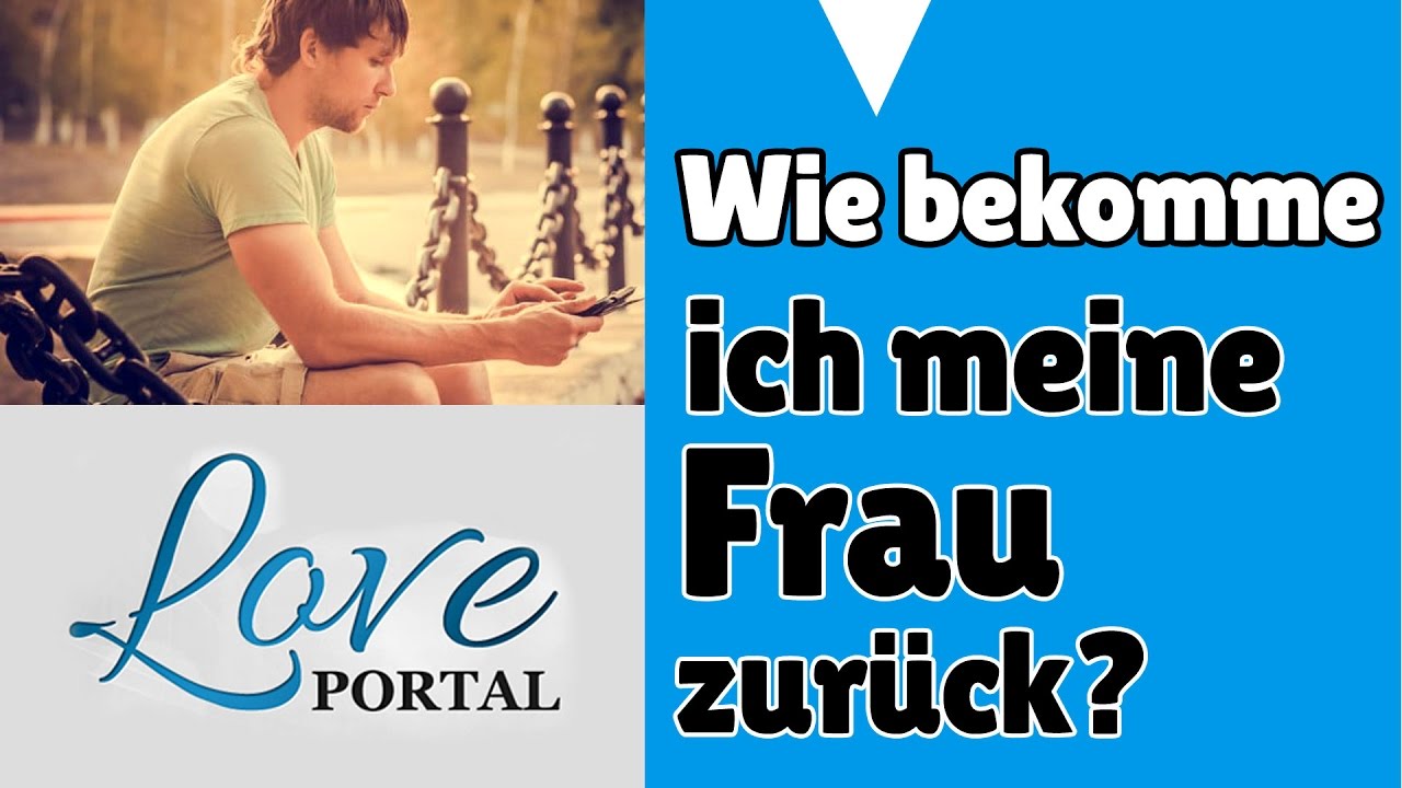 Kann Ich Eine Frau Zurückgewinnen Wie Kann Ich Eine Frau Zurückgewinnen Wie