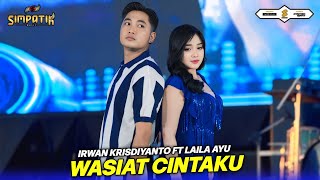 WASIAT CINTAKU - LAILA AYU FT IRWAN KRISDIYANTO - SIMPATIK MUSIC