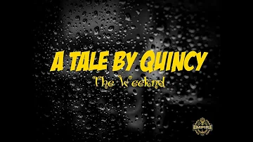 The Weeknd - A Tale By Quincy (lyrics)