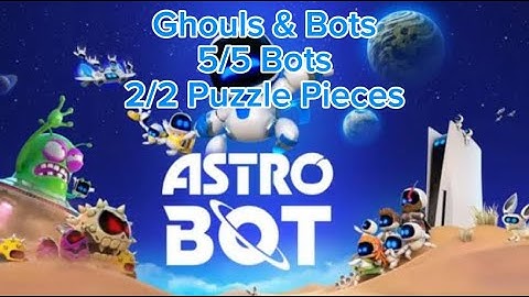 Ghouls & Bots - All Bots and Puzzle Pieces - Astro Bot