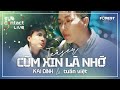 EYE Contact LIVE | CŨM XIN LÀ NHỚ - KAI ĐINH x tuấn việt | Official Teaser