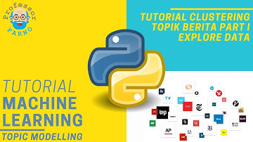 Tutorial Clustering Topic Newsgroup / Topik Berita Tutorial | Topic Modeling