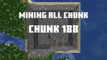 Mining all the chunks in Minecraft    (Chunk 188)  in 1 Minute
