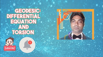 GEODESIC: Differential equation & torsion