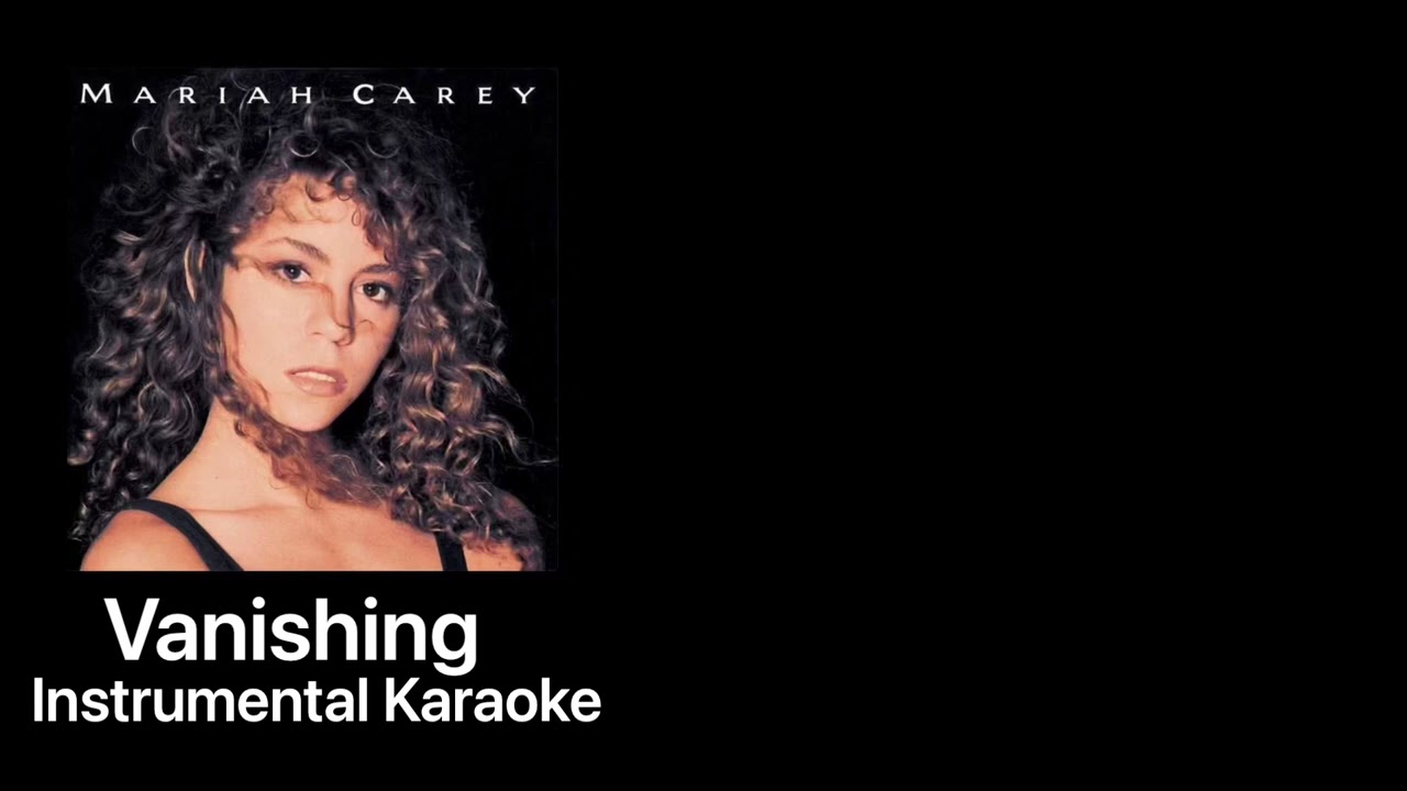 Mariah Carey Vanishing • Instrumental Karaoke YouTube