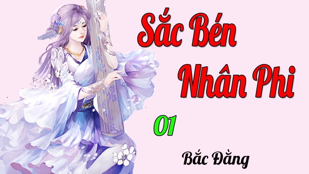 Sắc Bén Nhân Phi Tập 1 Truyện Ngôn Tình Huyền Huyễn Hay