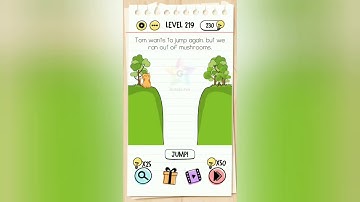 Brain Test Level 219 || Tom wants to jump again but we ran out of mushrooms Walkthrough.