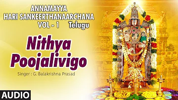 Nithya Poojalivigo || Annamayya Songs Telugu || G. Balakrishna Prasad