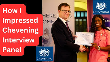 How to Ace Your Chevening Interview 2025 – Advice from a Scholar