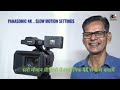 SLOW MOTION VIDEO  (PANASONIC UX90-4K)Hindi