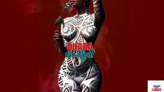 Quada -  So Right( Official Audio) Preview Explicit  @Sound city ent