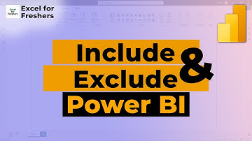 What is Include & Exclude in Power BI | Power BI