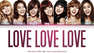 After School (애프터스쿨) - Love Love Love [Color Coded Lyrics Han/Rom/Eng]