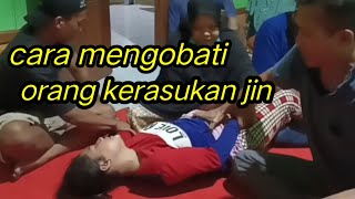 Cara Mengobati Orang Kerasukan Jin Atau Setan