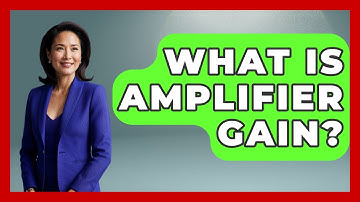 What Is Amplifier Gain? - NextGen Viewing and Audio