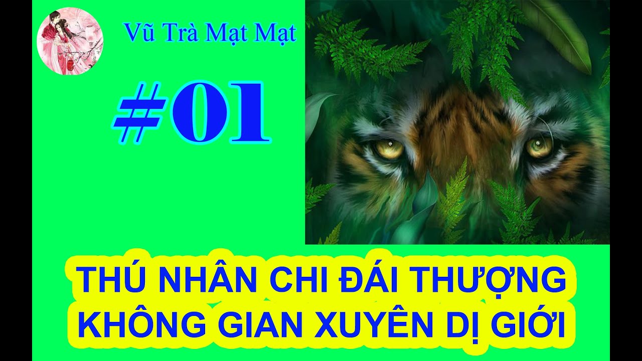 Thú Nhân Chi Đái Thượng Không Gian Xuyên Dị Giới [Đam... - youtube