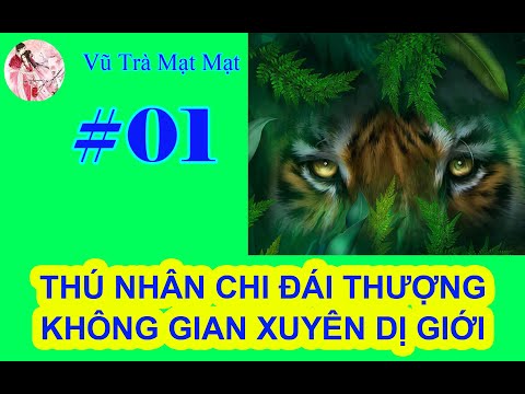 Video Thú Nhân Chi Đái Thượng Không Gian Xuyên Dị Giới [Đam... - youtube