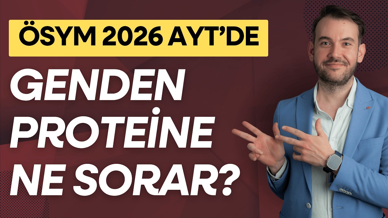 ÖSYM Genden Proteine Nasıl Sorar? %100 Çıkabilecek Soru Tipleri!