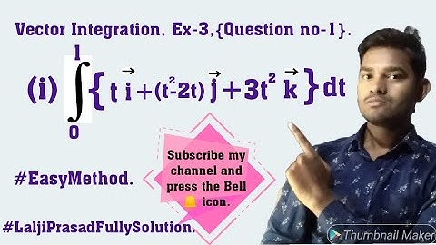 Vector Integration, Ex-3, {Question no -1 (i)}.
