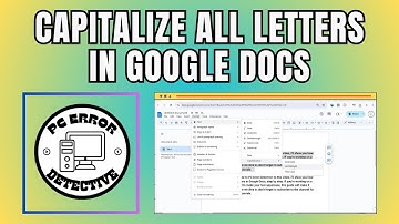 How to Capitalize All Letters in Google Docs