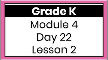 K Module 4 Day 22 Lesson 2 Unit 2 English
