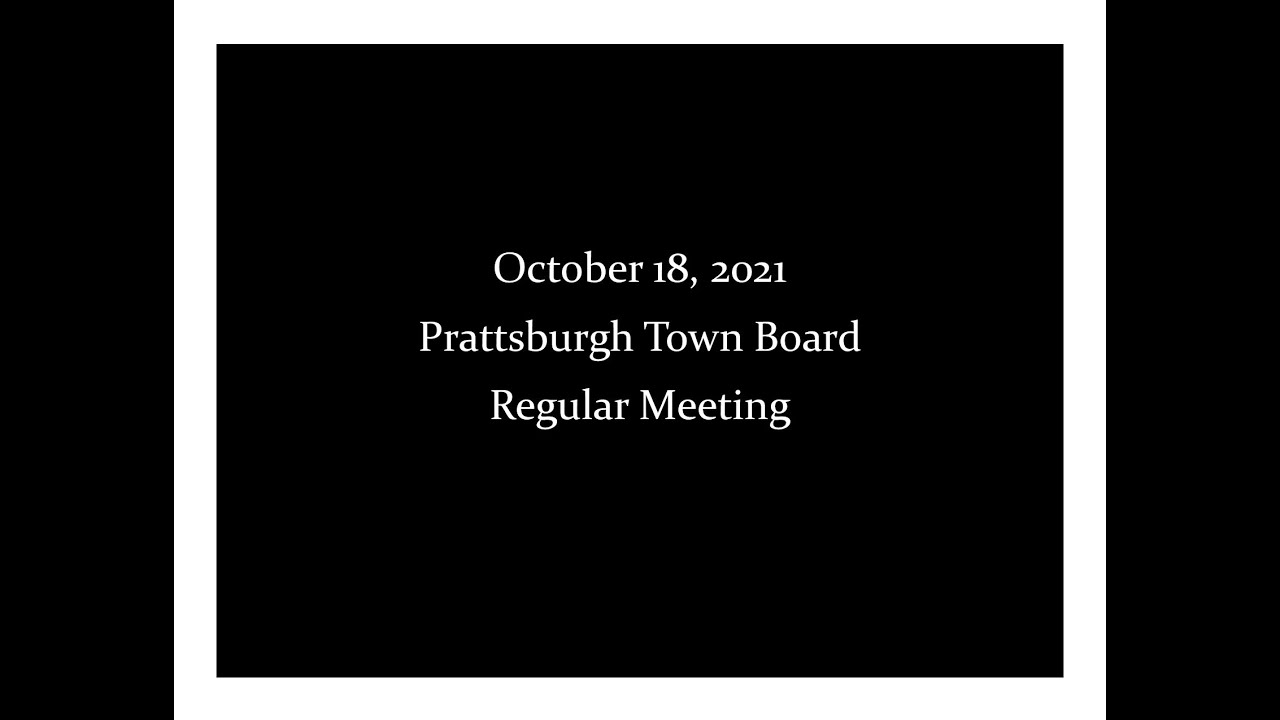 October 18, 2021 Prattsburgh Town Board Regular Meeting YouTube