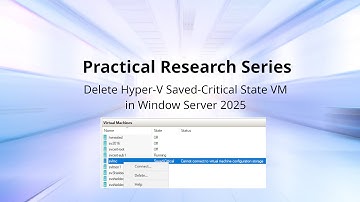 Delete Hyper-V Saved-Critical State VM in Window Server 2025