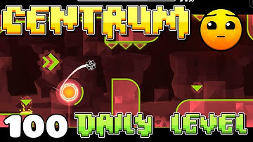 J&P Juega: Geometry Dash[2.1] - Daily Level #100 - Centrum by Cubix06