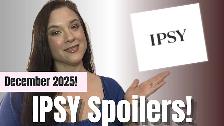 DECEMBER 2025 IPSY SPOILERS: Ipsy Extra & Original Sneak Peeks!  
