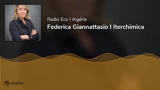 Radio ECO - Federica Giannattasio I Présidente  Iterchimica Worldwide - www.radioeco.net
