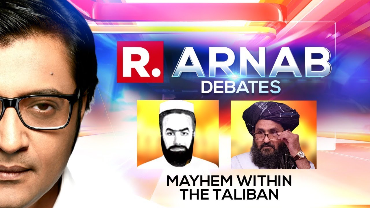 Rift Between Taliban Out In Open As Mullah Baradar Rebels Against Haqqanis | Arnab Debates