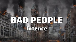 Intence - BAD PEOPLE (Lyrics)
