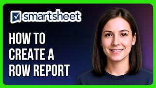 How To Create A Row Report In Smartsheet