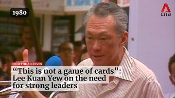 "Whoever governs Singapore must have that iron in him": Lee Kuan Yew | From the archives