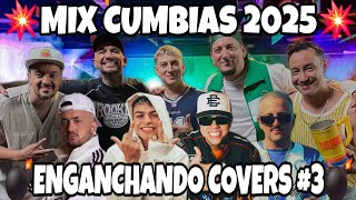 ENGANCHANDO COVERS #3 | MIX CUMBIAS 2025 (UN POCO DE RUIDO, LA T Y LA M, LA KUPPE) - MI SEÑOR DJ