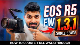 How to Update Canon EOS R5 Firmware to 1.3.1 (Step-by-Step Guide)