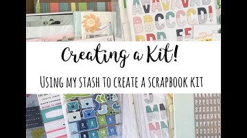 Creating A Kit Using Your Stash!
