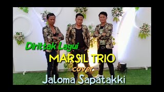 Cover Marsil Trio || Jaloma sapatakki di populerkan oleh century trio || Cipt.Jonar Situmorang
