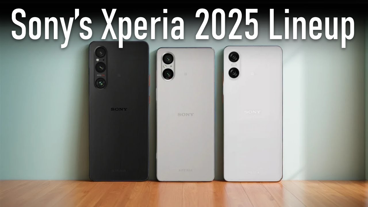 Sony Xperia 1 VII, 10 VII & 5 VII: Rumors, Upgrades, and What’s Next ...