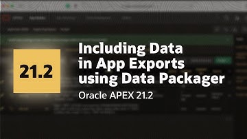 Packaging Data with your App Exports in Oracle APEX 21.2