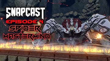 SnapCast Ep 4: The Spider Mastermind