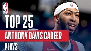 Anthony Davis' Top 25 Plays Of His Career!