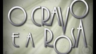 Video thumbnail of "O Cravo e a Rosa - Tema de Abertura"